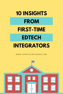 10 INSIGHTSFROMFIRST-TIMEEDTECH INTEGRATORS